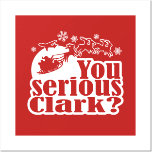 You Serious Clark? Funny Christmas Graphic Posters and Art